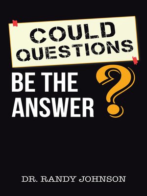 cover image of Could Questions Be the Answer?